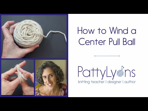 Видео: Как намотать клубок пряжи с центральным натяжением вручную