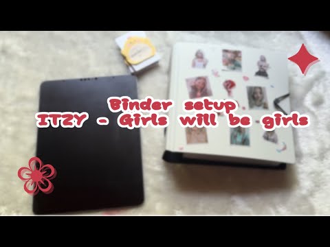 Видео: : binder setup | itzy “girls will be girls | готовимся к камбэку~