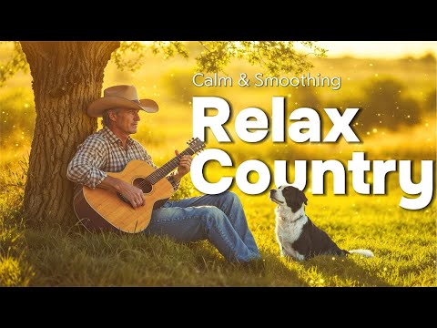 Видео: 【Country Relax 36】Спокойные деревенские мелодии в теплых объятиях природы