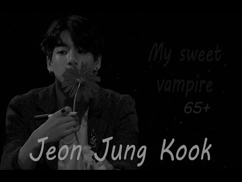 Видео: 65+|Мой милый вампир Чон Чонгук|1 часть