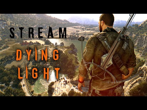 Видео: Cтрим по dying light спустя два года❌никакого  вз!❌