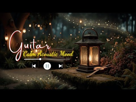 Видео: Спокойная акустическая атмосфера для сосредоточения и нежного расслабления