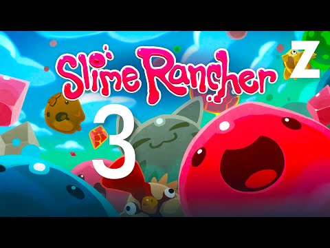 Видео: Заквиель играет в игру Slime Rancher — Часть 3