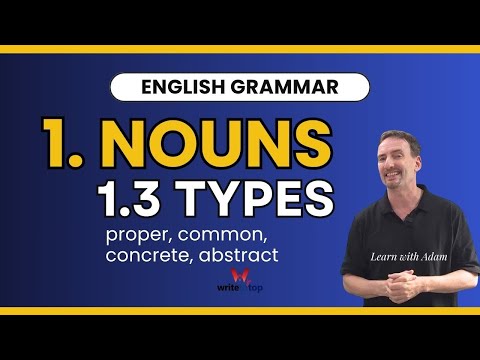 Видео: Грамматика — Типы существительных: собственные, нарицательные, конкретные, абстрактные