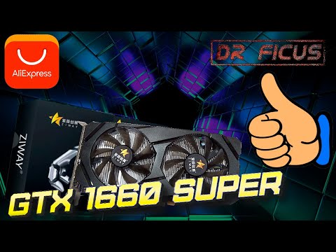 Видео: GTX 1660 Super с Алиэкспресс