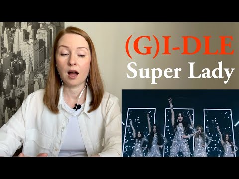 Видео: Психолог реагирует на (G)I-DLE - 'Super Lady'