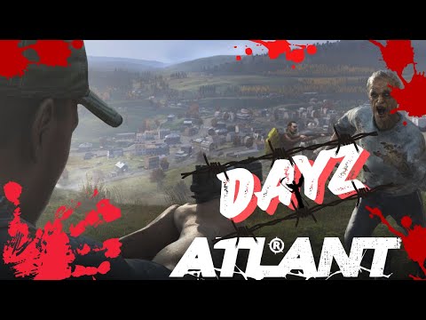 Видео: 🔴DayZ |🤝РАЗВИВАЕМСЯ НА СЕРВЕРЕ ATLANT  🤝|PVE 🔴#dayz #Дейз