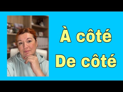 Видео: À côté или De côté