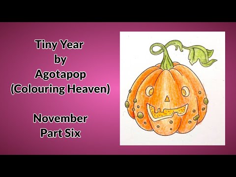 Видео: «Tiny Year» от Agotapop (журнал Coloring Heaven) — ноябрь (часть 6) — тыква на Хэллоуин