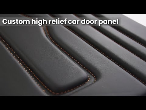 Видео: Дверная панель автомобиля с высоким рельефом на заказ - автомобильная обивка