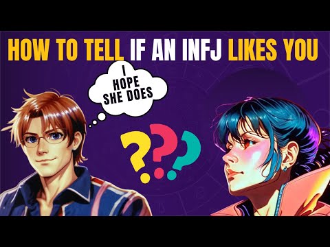 Видео: 7 ПРИЗНАКОВ, ЧТО ВЫ НРАВИТЕСЬ ЧЕЛОВЕКУ INFJ: Узнаем их истинные чувства #infjlife