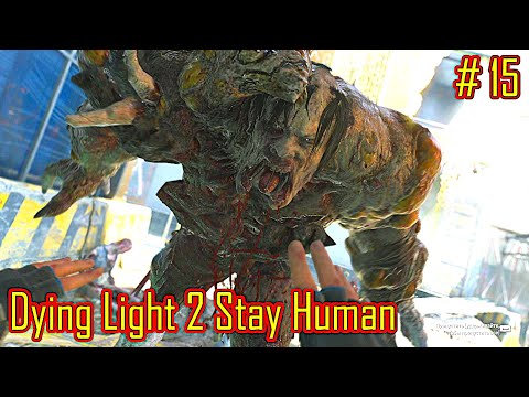 Видео: Dying Light 2 Stay Human прохождение с русской озвучкой часть 15