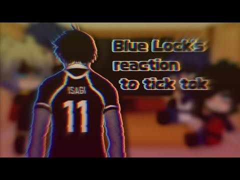 Видео: Blue Lock's reaction to tik tok part 1| Реакция Блю Лока на тик ток. Часть 1