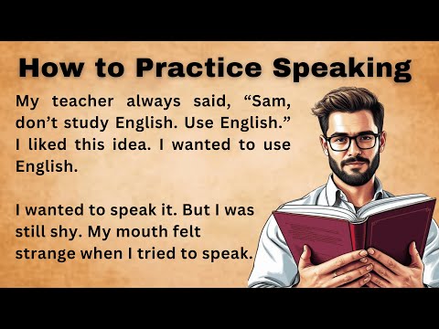 Видео: Как практиковать разговорную речь || Хватит учиться! Практикуйте разговорную речь на английском
