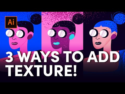 Видео: 3 способа добавления текстуры в Illustrator (с советами)