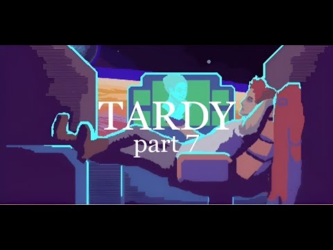 Видео: TARDY: прохождение [7]