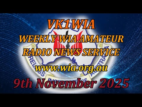 Видео: Трансляция новостей WIA за 9 ноября 2025 г. — Новости любительского радио для радиолюбителей от V...