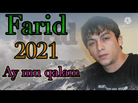 Видео: Фарид Сафаров - ай му калам   2021...      Farid Safarov - ay mu qalam  2021