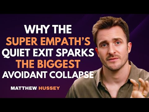Видео: Почему тихий уход суперэмпата провоцирует самый большой крах избегающего типа | Мэтью Хасси