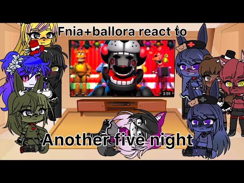 Видео: Fnia+ballora react to Another five night | Gacha club | Реакция фниа+балора реагируют на видео