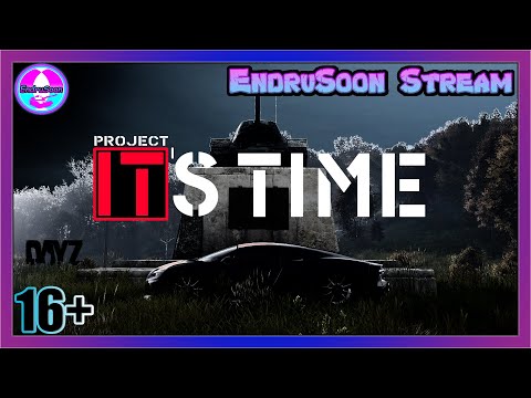 Видео: СТРОИМ БАЗУ на IT`S TIME | DayZ | 16+