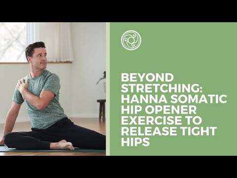 Видео: Помимо растяжки: соматическое упражнение Ханны на раскрытие тазобедренного сустава для снятия нап...
