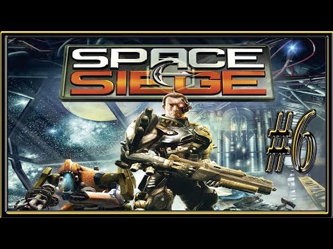 Видео: Space Siege :: PC :: Прохождение :: #6