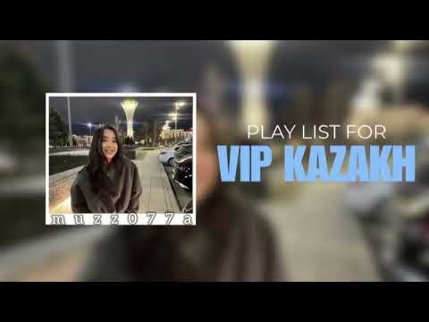 Видео: VIP KAZAKH PLAYLIST 🎶 ВИП КАЗАХСКИЕ ПЕСНИ 🔥