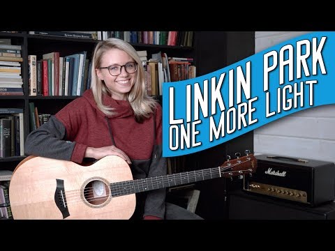 Видео: Как играть на гитаре LINKIN PARK - ONE MORE LIGHT / разбор, аккорды, табы, cover