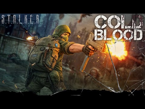 Видео: ● COLD BLOOD ● Последний поход! — STALKER RP №1120