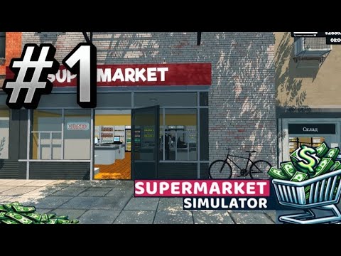 Видео: Открываю бизнес в игре | Super🔥Market🔥Simulator🎈 #1