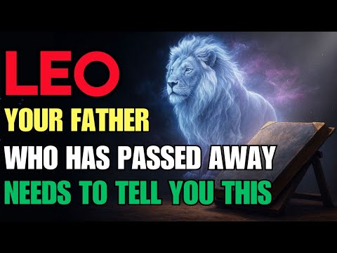 Видео: ЛЕВ ♌ 😢 У вашего покойного отца 👼 есть для вас срочное сообщение 😭