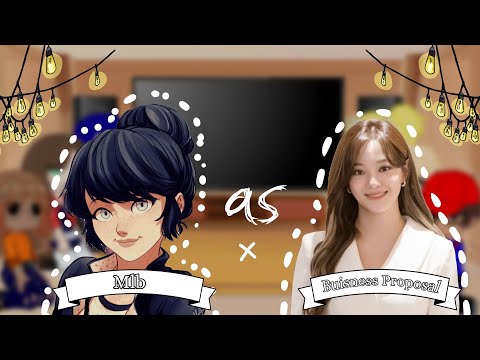 Видео: Реакция MLB на Маринетт в роли Шин Ха-Ри из «Делового предложения» ||Kdrama × MLB|| Flair Lockhea...