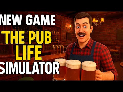 Видео: The PUB Life Simulator фул версия ранний доступ