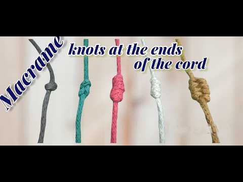 Видео: Урок макраме: узел капуцина, узел колосок и другие. Оформляем концы нитей.