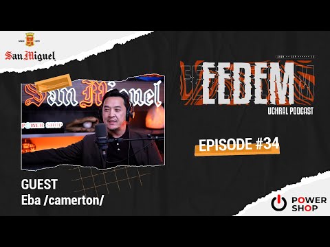 Видео: ЭЭДЭМ (Учрал&Очироо подкаст) Eba / camerton / EPISODE #34