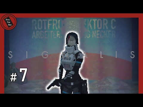 Видео: А теперь, Ротфронт | Сигналис - Эпизод №7