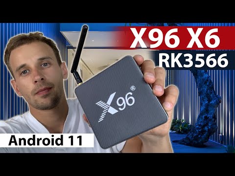 Видео: X96 X6 ПРИСТАВКА НА ROCKCHIP RK3566, 8ГБ ОЗУ, ANDROID 11 : ХОРОШЕЕ НАЧАЛО ДЛЯ ТОЛКОВОГО БОКСА