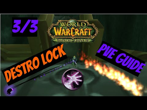 Видео: Дестро Лок ПВЕ Гайд Часть 3/3 | Destruction Warlock PVE Guide Part 3/3 | WoW Burning Crusade (TBC)