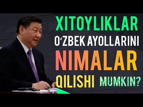 Видео: Xitoy uzbek ayollarini nima qilishligi mumkin? Хитой узбек аёлларини нима қилишлиги мумкин?