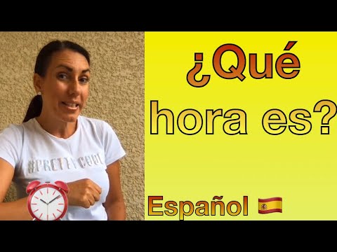 Видео: Урок 17 - Колко е часът? ⏰ ¿Qué hora es? + МНОГО ПРИМЕРИ | Испански за начинаещи | Aprende español