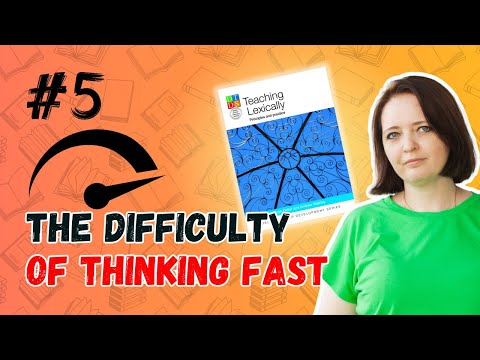 Видео: The difficulty of thinking fast: читаем вместе Teaching Lexically с Мариной Долгачёвой #5