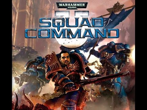 Видео: Полная запись стрима: Warhammer 40,000: Squad Command + БОНУС