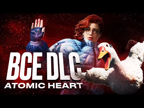 Видео: Стоит ли играть в DLC для Atomic Heart