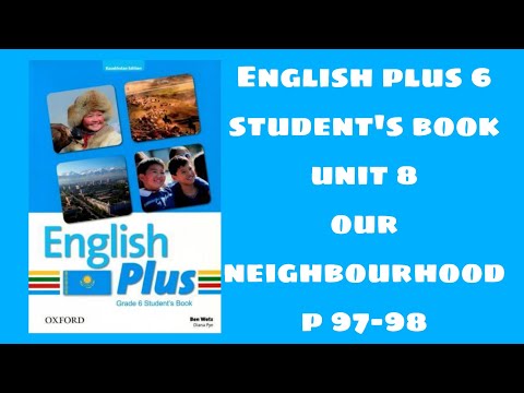Видео: Ағылшын тілі 6 сынып 97-98 бет/English plus 6 p 97-98 unit 8 Our Neighbourhood