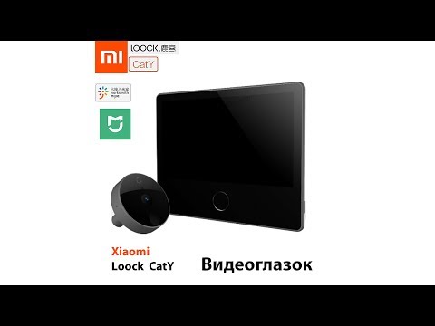 Видео: Видеоглазок Xiaomi Loock Caty LSC-Y01 (обзор и установка)