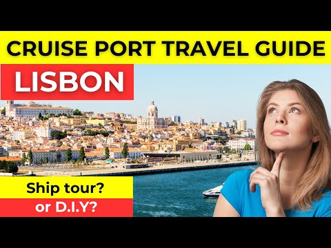 Видео: Путеводитель по круизному порту Лиссабона — советы по посещению порта