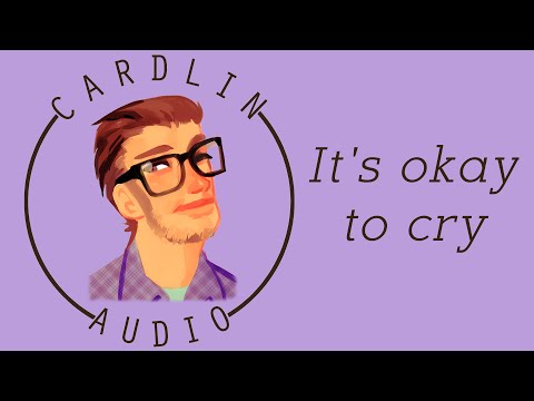 Видео: ASMR Голос: Плакать — это нормально [M4A] [Лучший друг] [Утешение]