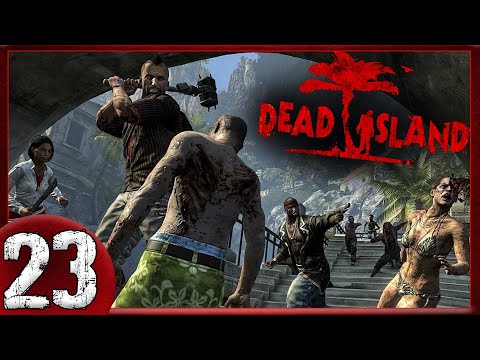 Видео: Добро пожаловать в Джунгли - Прохождение Dead Island #23.