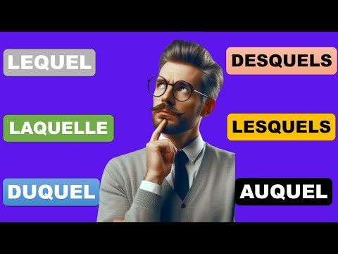 Видео: СЛОЖНЫЕ ОТНОСИТЕЛЬНЫЕ МЕСТОИМЕНИЯ: LEQUEL, LAQUIELLE, AUQUEL, DUQUEL, DESQUELS и т. д.